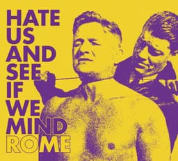 Rome - Hate Us and See if We Mind